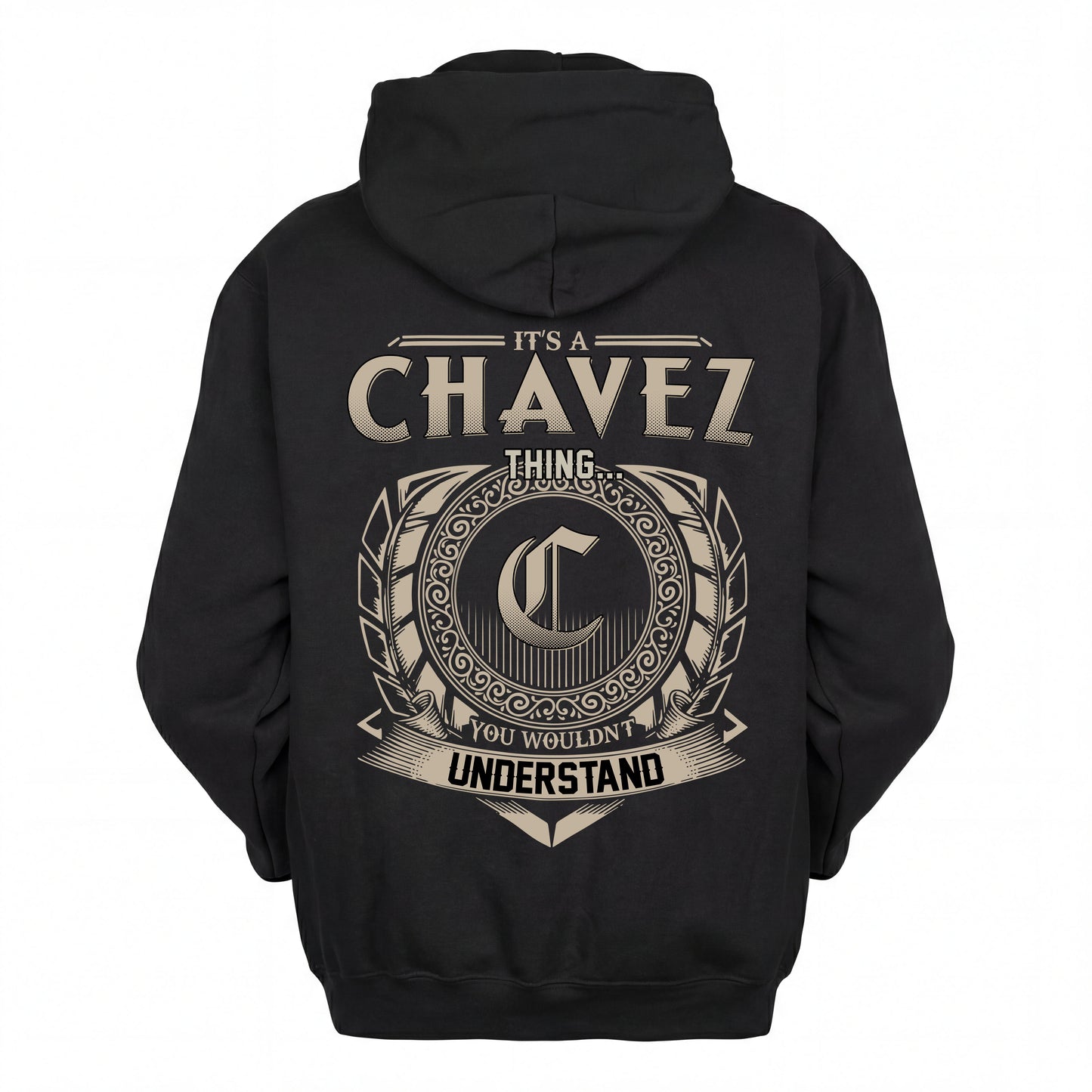 CHAVEZ HH88-K2–Personalized Name Quote Apparel “It’s an NAME Thing You Wouldn’t Understand”