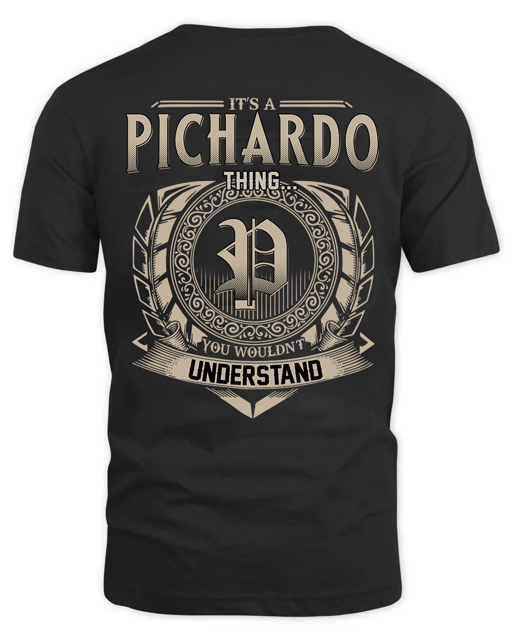 PICHARDO HH88-K2–Personalized Name Quote Apparel “It’s a/an NAME Thing You Wouldn’t Understand”