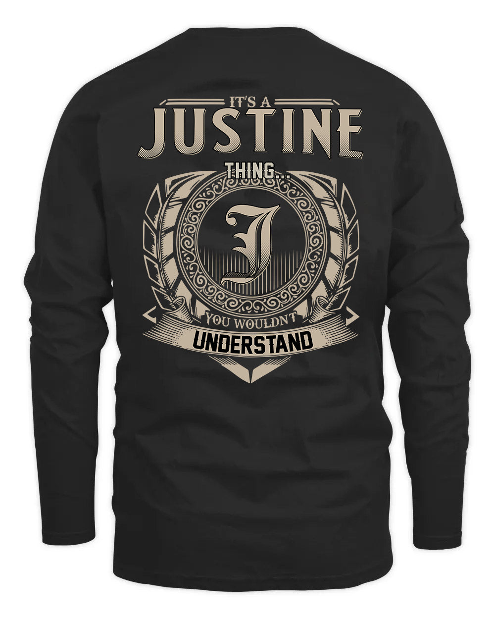 JUSTINE HH88-K2–Personalized Name Quote Apparel “It’s a/an NAME Thing You Wouldn’t Understand”