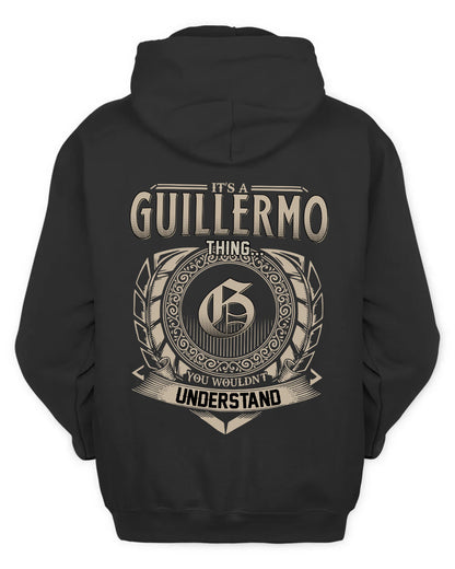 GUILLERMO HH88-K2–Personalized Name Quote Apparel “It’s a/an NAME Thing You Wouldn’t Understand”