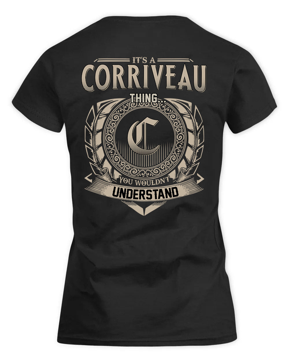 CORRIVEAU HH88-K2–Personalized Name Quote Apparel “It’s a/an NAME Thing You Wouldn’t Understand”