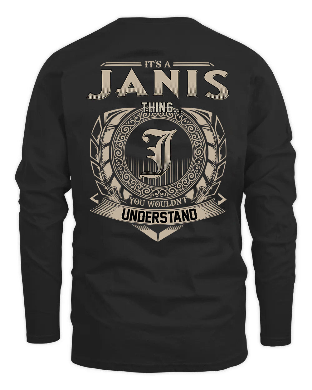 JANIS HH88-K2–Personalized Name Quote Apparel “It’s a/an NAME Thing You Wouldn’t Understand”