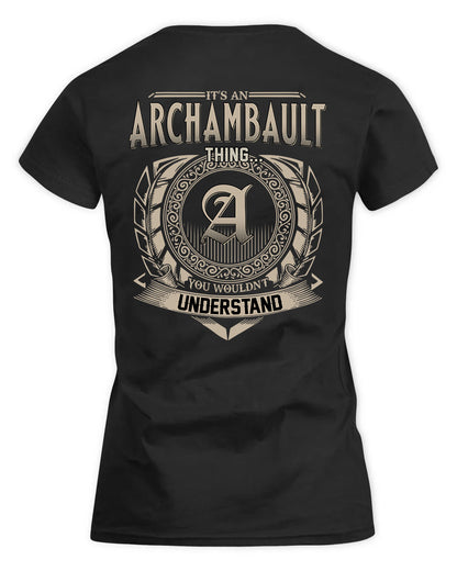 ARCHAMBAULT HH88-K2–Personalized Name Quote Apparel “It’s a/an NAME Thing You Wouldn’t Understand”
