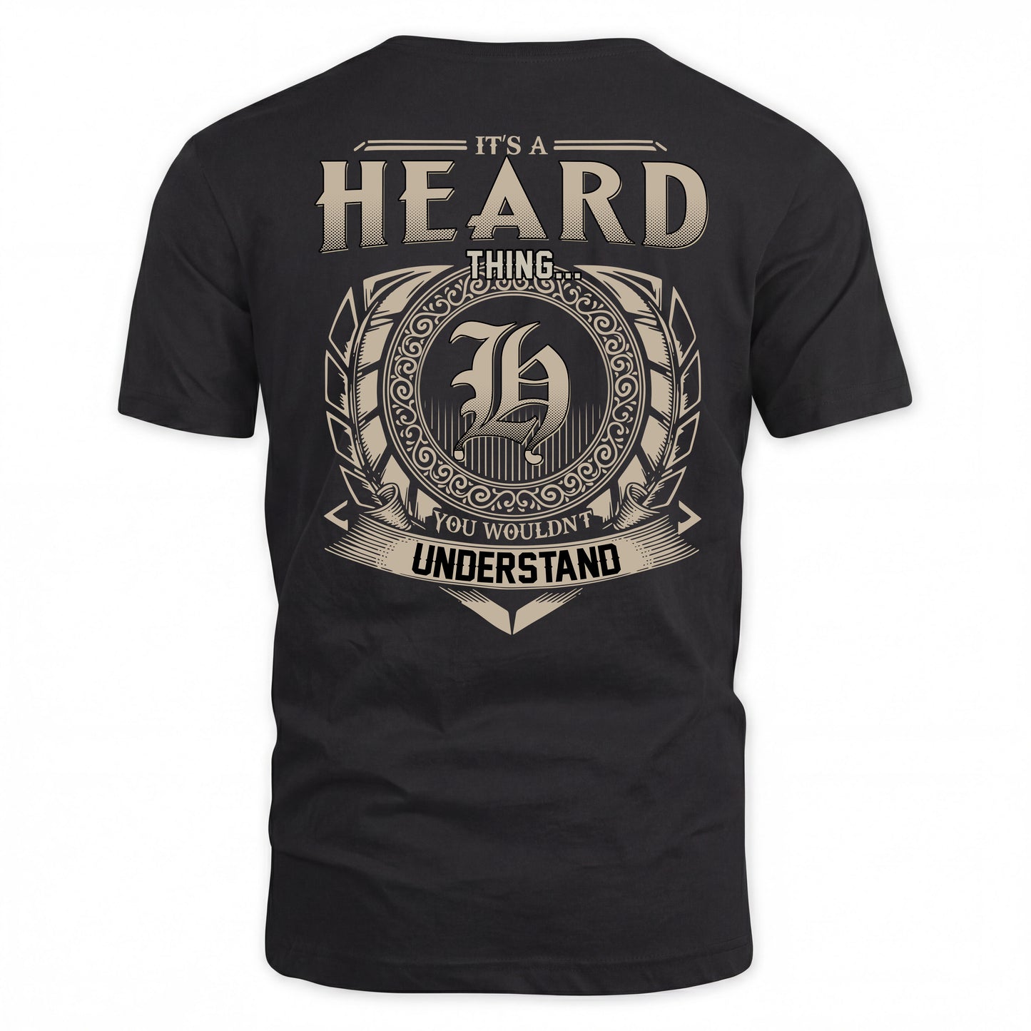 HEARD HH88-K2–Personalized Name Quote Apparel “It’s a/an NAME Thing You Wouldn’t Understand”