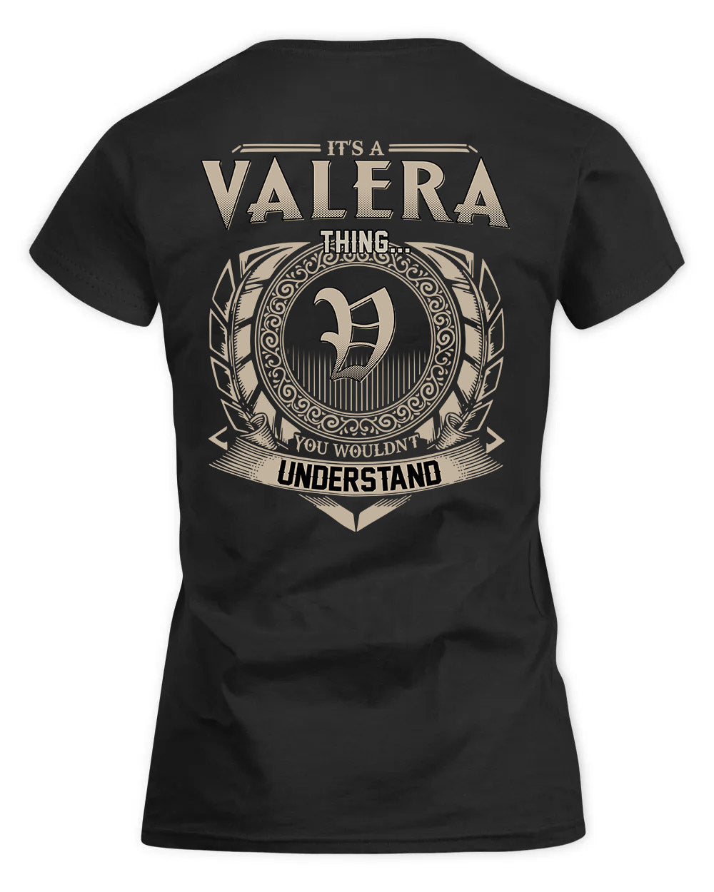 VALERIO HH88-K2–Personalized Name Quote Apparel “It’s a/an NAME Thing You Wouldn’t Understand”
