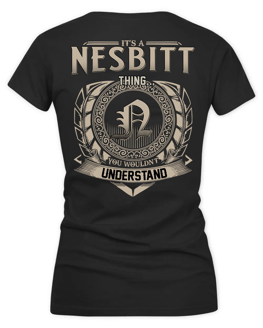 NESBITT HH88-K2–Personalized Name Quote Apparel “It’s a/an NAME Thing You Wouldn’t Understand”