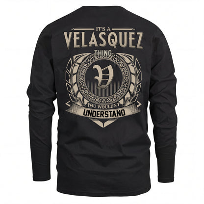 VELASQUEZ HH88-K2–Personalized Name Quote Apparel “It’s an NAME Thing You Wouldn’t Understand”