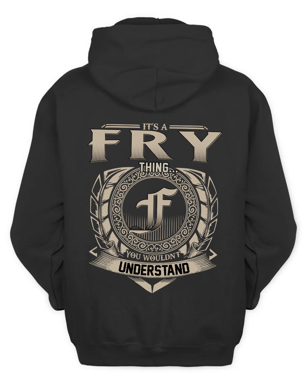 FRY HH88-K2–Personalized Name Quote Apparel “It’s a/an NAME Thing You Wouldn’t Understand”