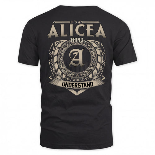 ALICEA HH88-K2–Personalized Name Quote Apparel “It’s a/an NAME Thing You Wouldn’t Understand”