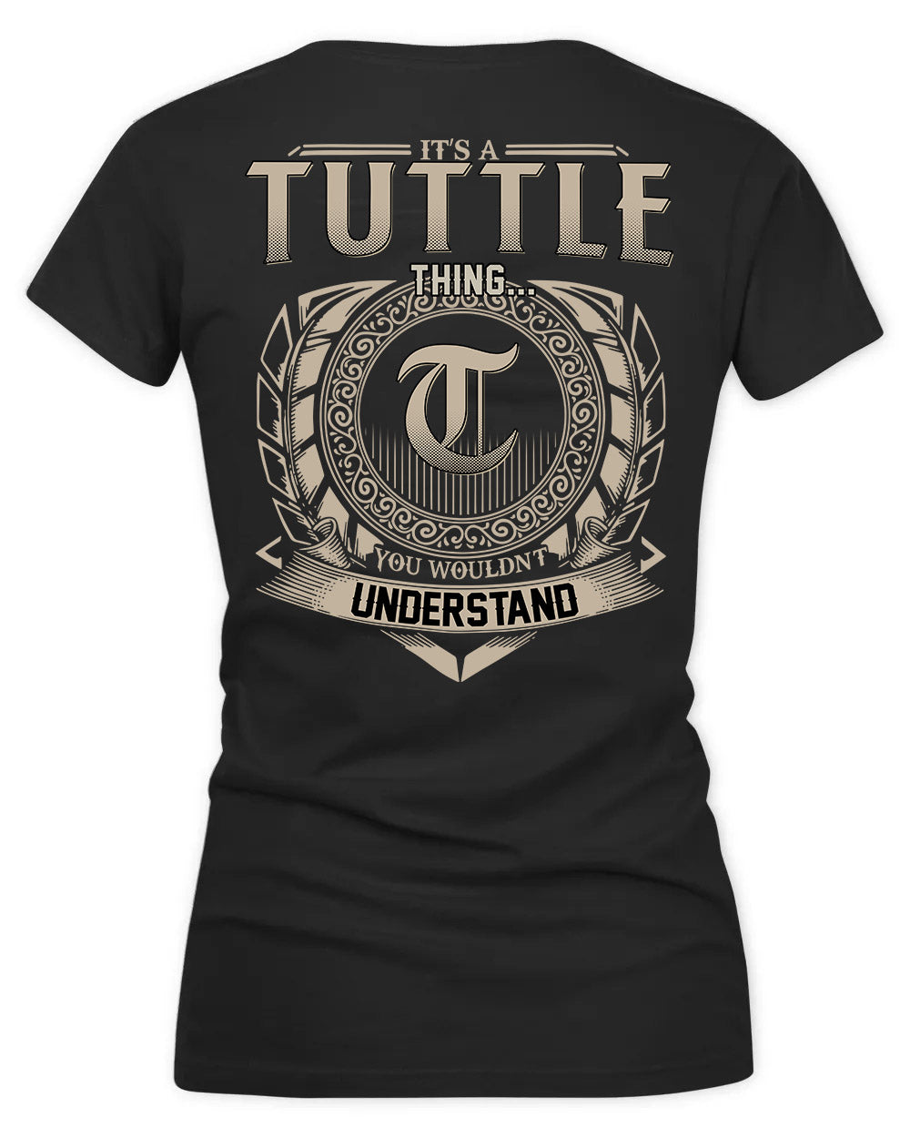 TUTTLE HH88-K2–Personalized Name Quote Apparel “It’s a/an NAME Thing You Wouldn’t Understand”