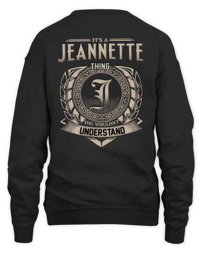 JEANNETTE HH88-K2–Personalized Name Quote Apparel “It’s a/an NAME Thing You Wouldn’t Understand”