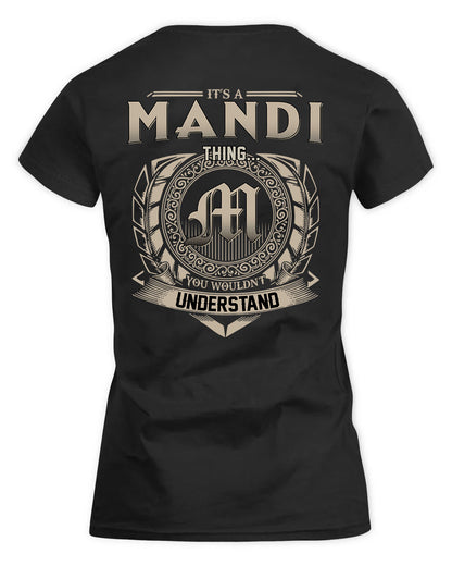 MANDI HH88-K2–Personalized Name Quote Apparel “It’s a/an NAME Thing You Wouldn’t Understand”