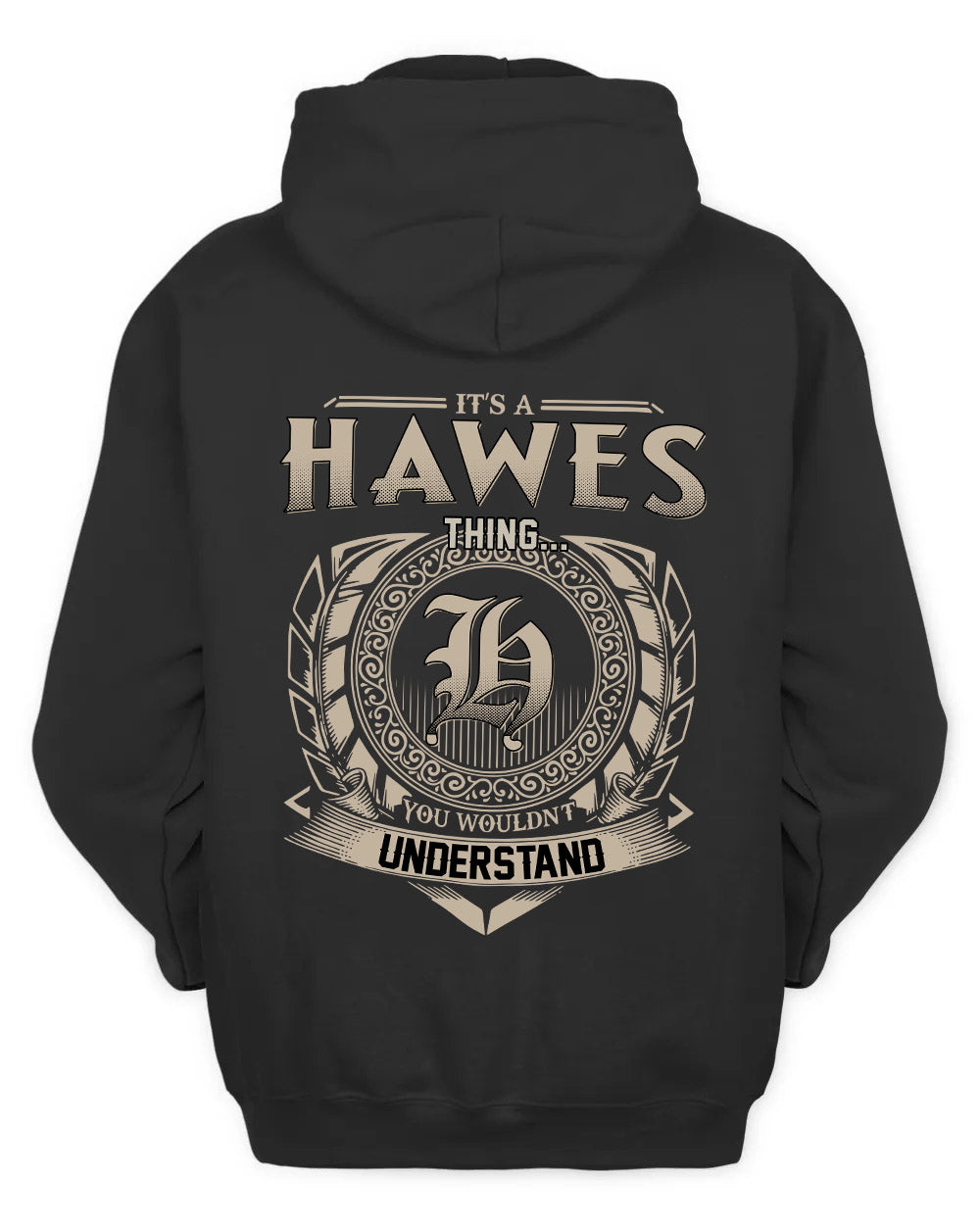 HAWES HH88-K2–Personalized Name Quote Apparel “It’s a/an NAME Thing You Wouldn’t Understand”