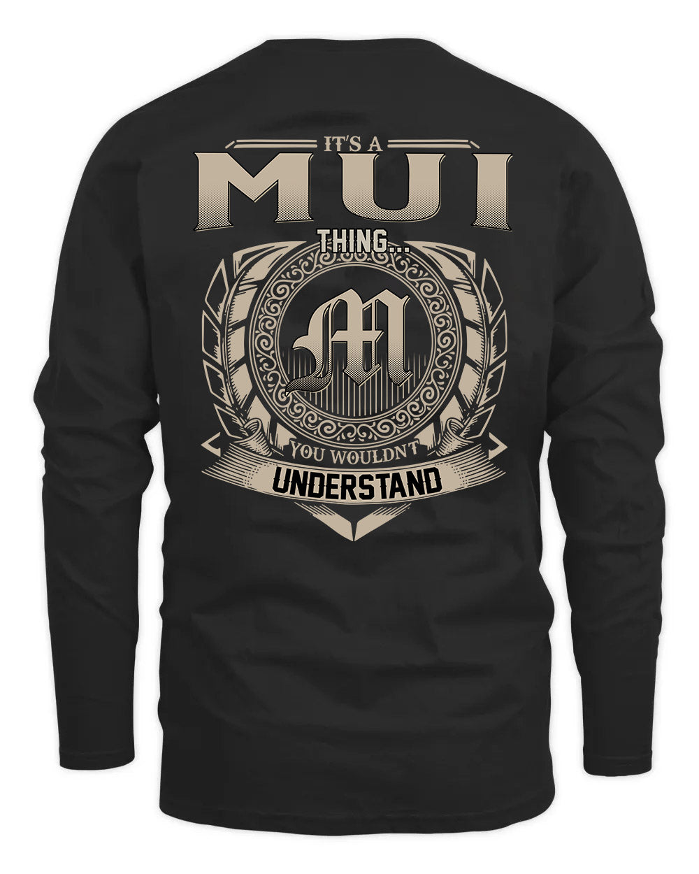 MUI HH88-K2–Personalized Name Quote Apparel “It’s a/an NAME Thing You Wouldn’t Understand”