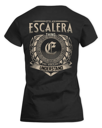 ESCALERA HH88-K2–Personalized Name Quote Apparel “It’s a/an NAME Thing You Wouldn’t Understand”