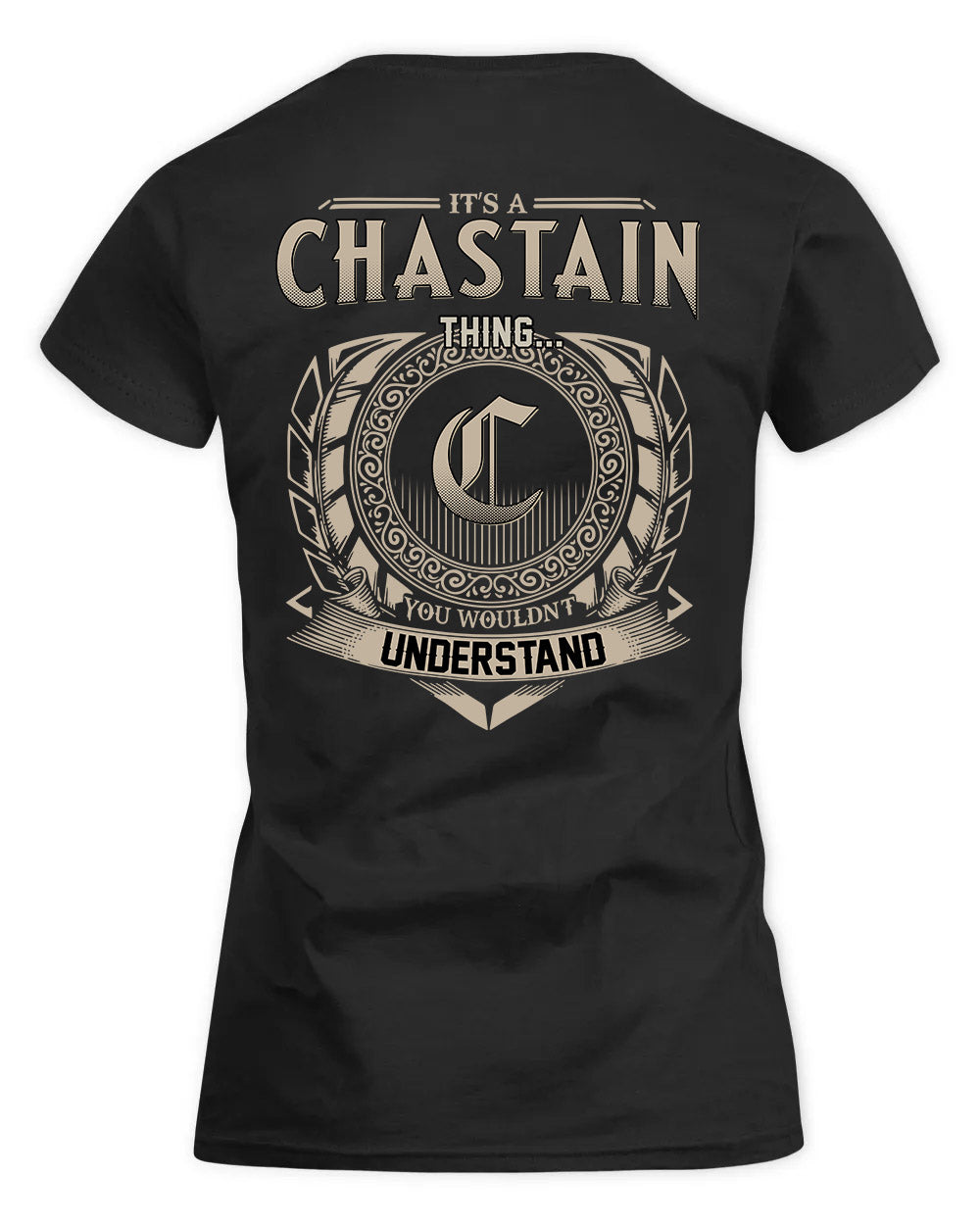 CHASTAIN HH88-K2–Personalized Name Quote Apparel “It’s a/an NAME Thing You Wouldn’t Understand”