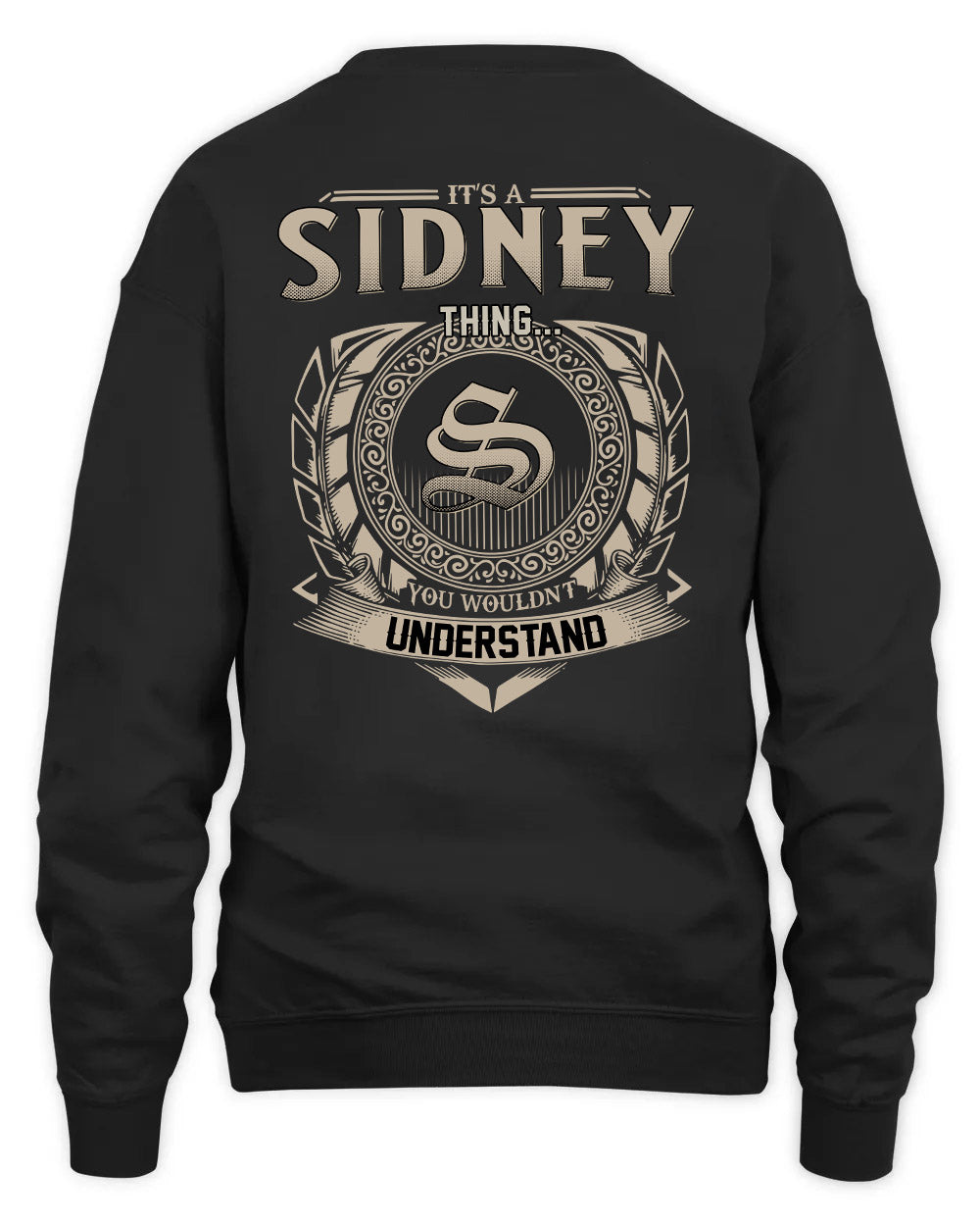 SIDNEY HH88-K2–Personalized Name Quote Apparel “It’s a/an NAME Thing You Wouldn’t Understand”