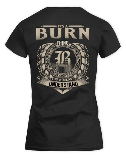 BURN HH88-K2–Personalized Name Quote Apparel “It’s a/an NAME Thing You Wouldn’t Understand”
