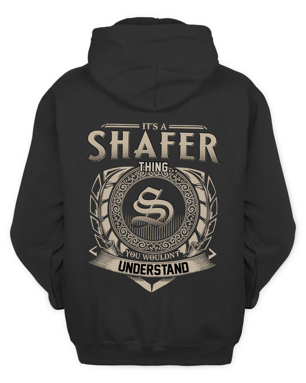 SHAFER HH88-K2–Personalized Name Quote Apparel “It’s a/an NAME Thing You Wouldn’t Understand”