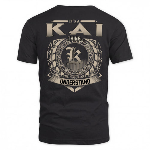 KAI HH88-K2–Personalized Name Quote Apparel “It’s a/an NAME Thing You Wouldn’t Understand”