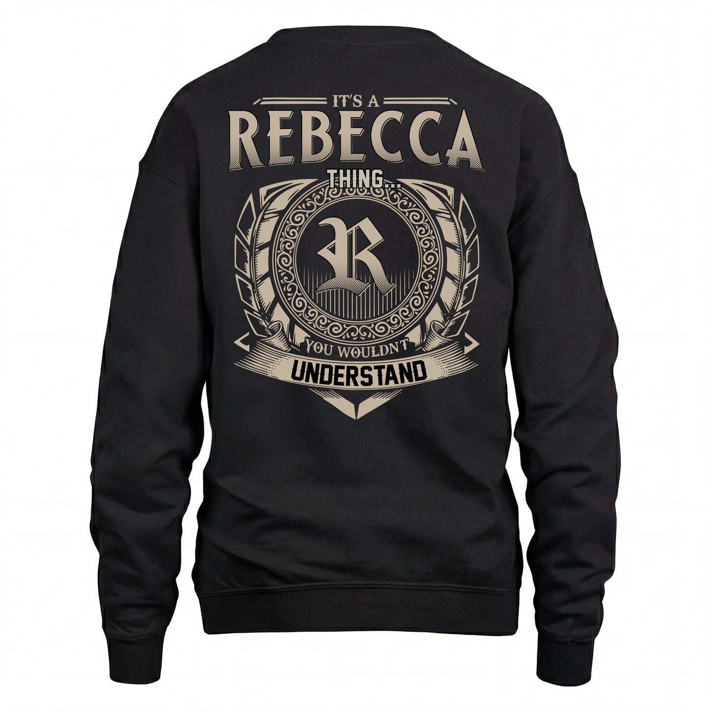 REBECCA HH88-K2–Personalized Name Quote Apparel “It’s an NAME Thing You Wouldn’t Understand”