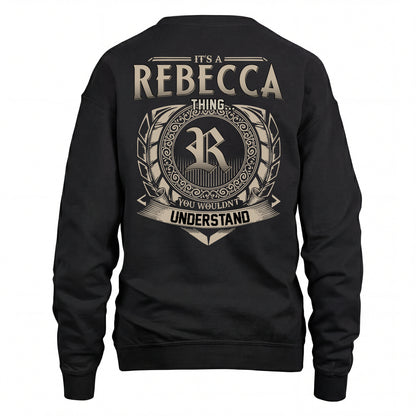 REBECCA HH88-K2–Personalized Name Quote Apparel “It’s an NAME Thing You Wouldn’t Understand”