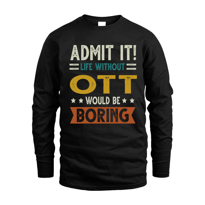 OTT HH88-K2–Personalized Funny Quote Apparel “Life Without NAME Would Be Boring”