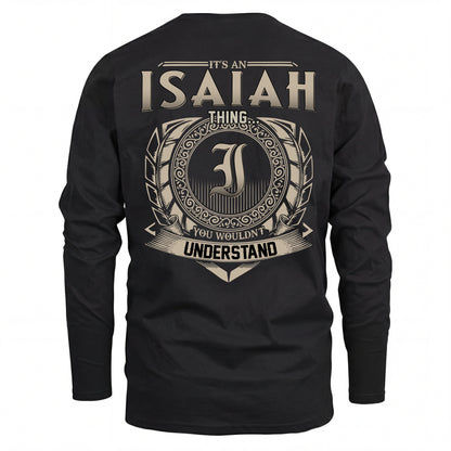 ISAIAH HH88-K2–Personalized Name Quote Apparel “It’s an NAME Thing You Wouldn’t Understand”