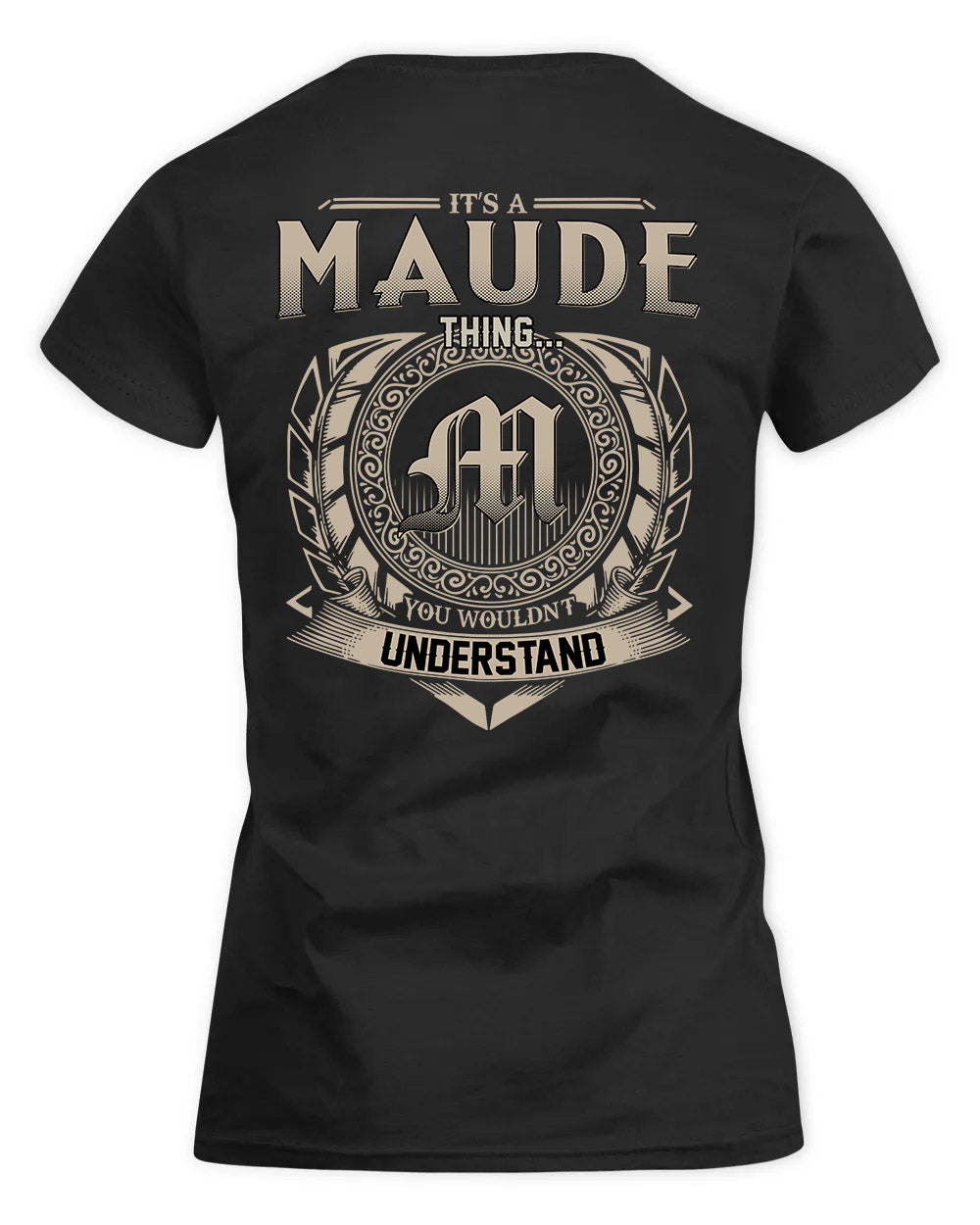 MAUDE HH88-K2–Personalized Name Quote Apparel “It’s a/an NAME Thing You Wouldn’t Understand”