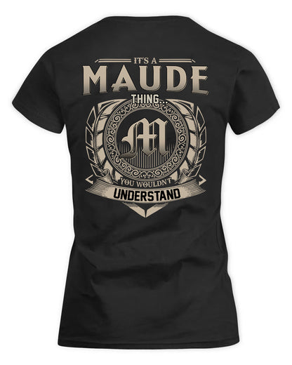 MAUDE HH88-K2–Personalized Name Quote Apparel “It’s a/an NAME Thing You Wouldn’t Understand”