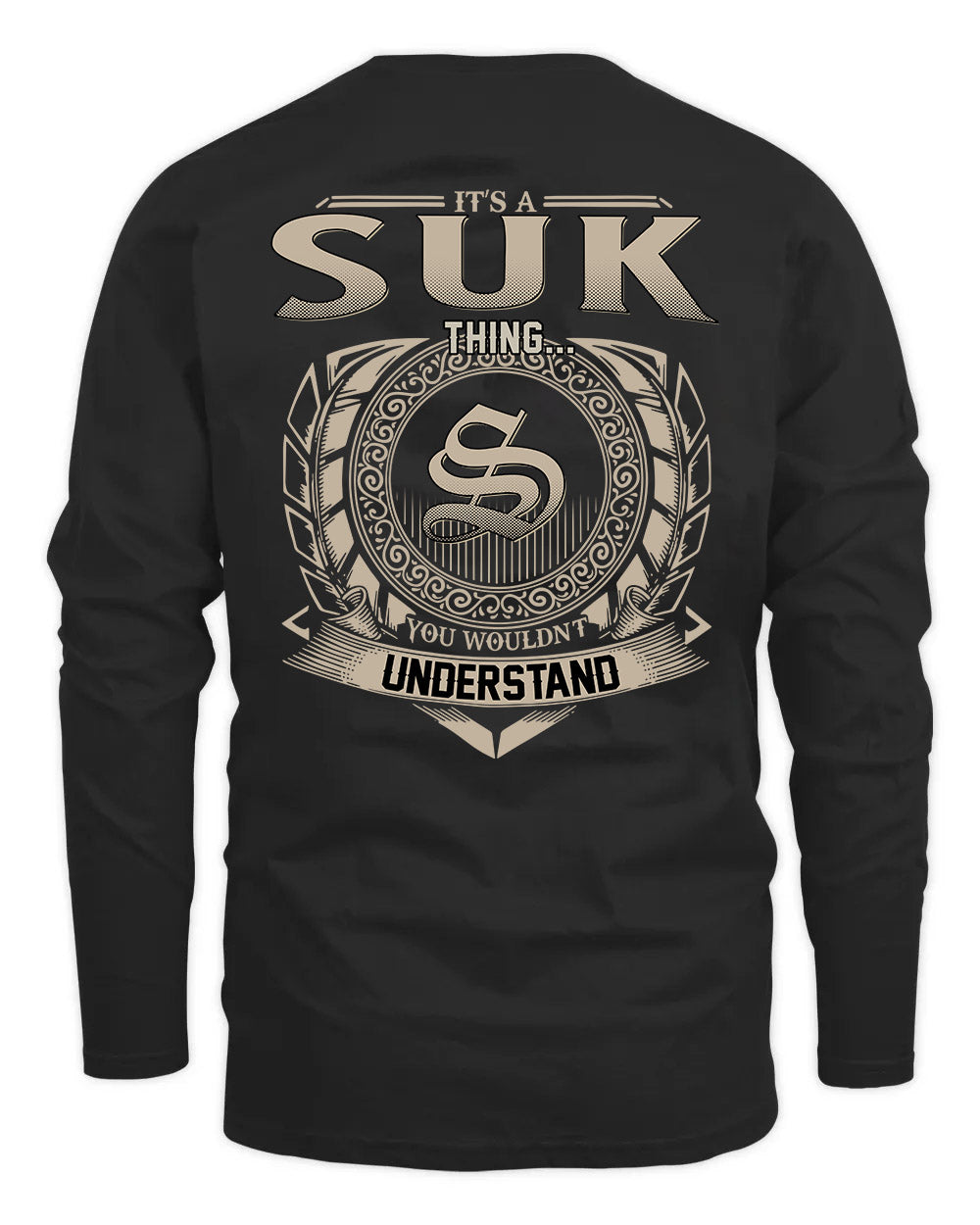 SUK HH88-K2–Personalized Name Quote Apparel “It’s a/an NAME Thing You Wouldn’t Understand”