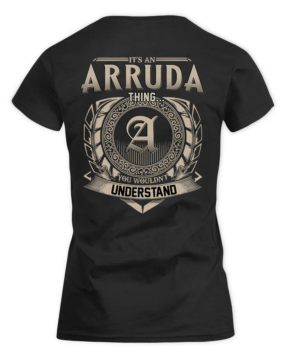 ARRUDA HH88-K2–Personalized Name Quote Apparel “It’s a/an NAME Thing You Wouldn’t Understand”