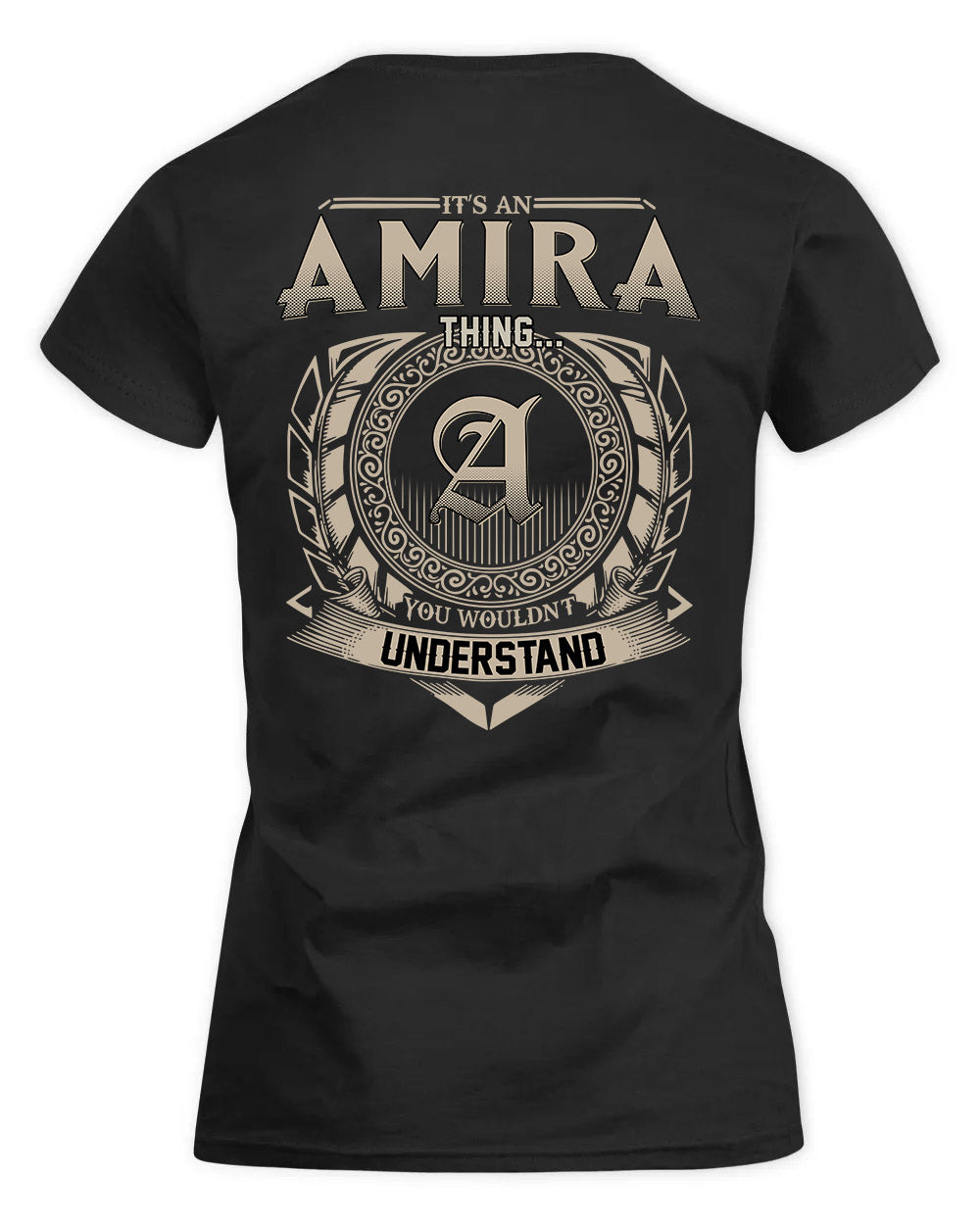 AMIRA HH88-K2–Personalized Name Quote Apparel “It’s a/an NAME Thing You Wouldn’t Understand”