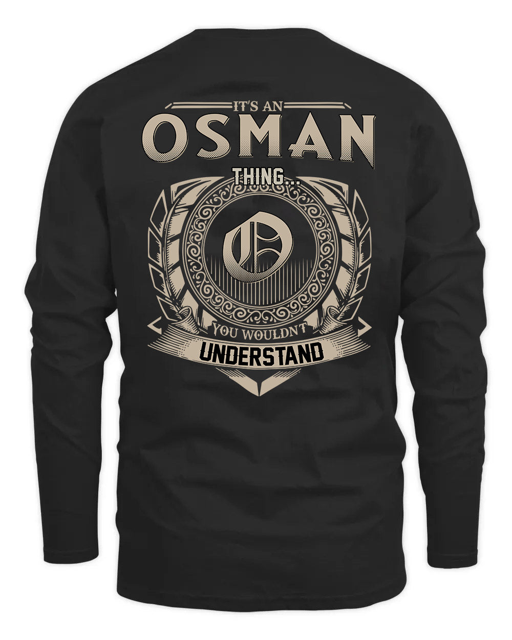 OSMAN HH88-K2–Personalized Name Quote Apparel “It’s a/an NAME Thing You Wouldn’t Understand”