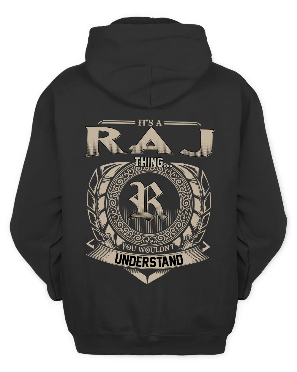 RAJ HH88-K2–Personalized Name Quote Apparel “It’s a/an NAME Thing You Wouldn’t Understand”