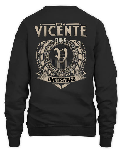 VICENTE HH88-K2–Personalized Name Quote Apparel “It’s a/an NAME Thing You Wouldn’t Understand”
