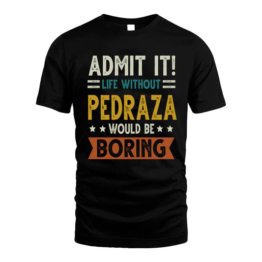 FORTUNA HH88-K2–Personalized Funny Quote Apparel “Life Without NAME Would Be Boring”