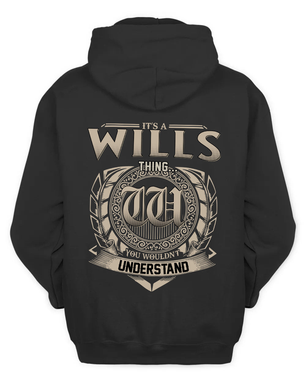 WILLS HH88-K2–Personalized Name Quote Apparel “It’s a/an NAME Thing You Wouldn’t Understand”