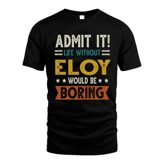 BROWNELL HH88-K2–Personalized Funny Quote Apparel “Life Without NAME Would Be Boring”
