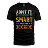 SMART HH88-K2–Personalized Funny Quote Apparel “Life Without NAME Would Be Boring”