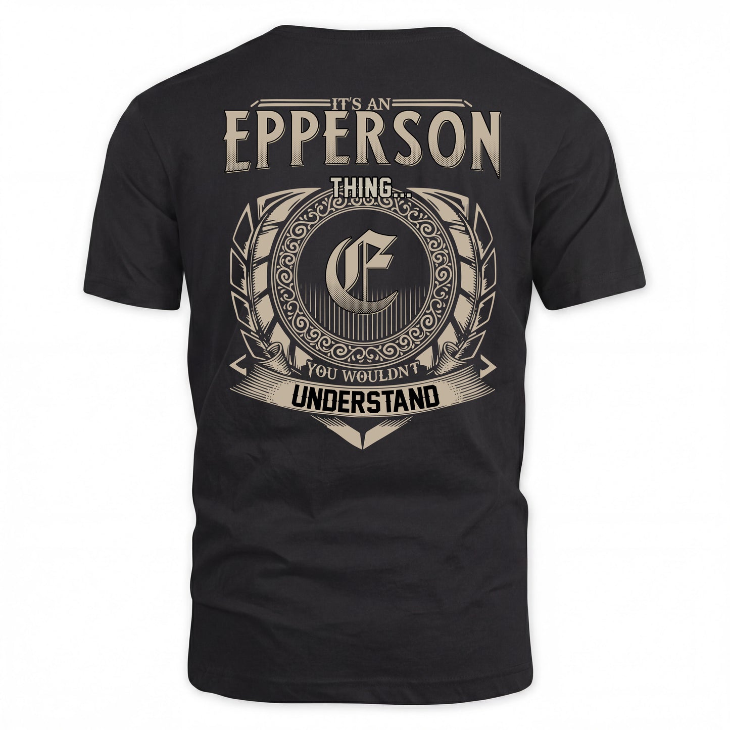 EPPERSON HH88-K2–Personalized Name Quote Apparel “It’s a/an NAME Thing You Wouldn’t Understand”