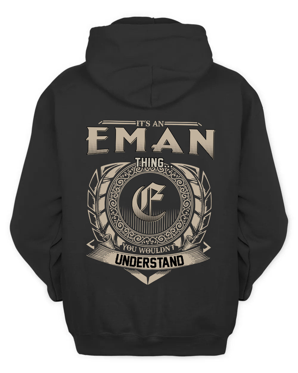 EMAN HH88-K2–Personalized Name Quote Apparel “It’s a/an NAME Thing You Wouldn’t Understand”