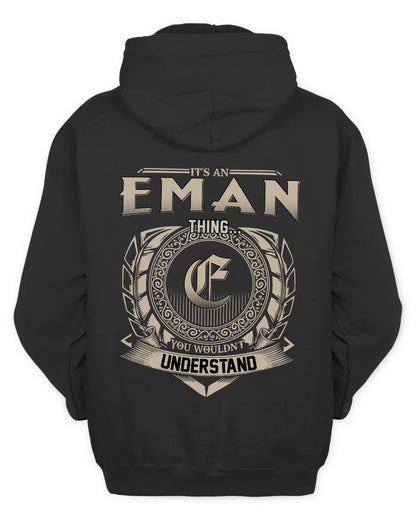 EMAN HH88-K2–Personalized Name Quote Apparel “It’s a/an NAME Thing You Wouldn’t Understand”