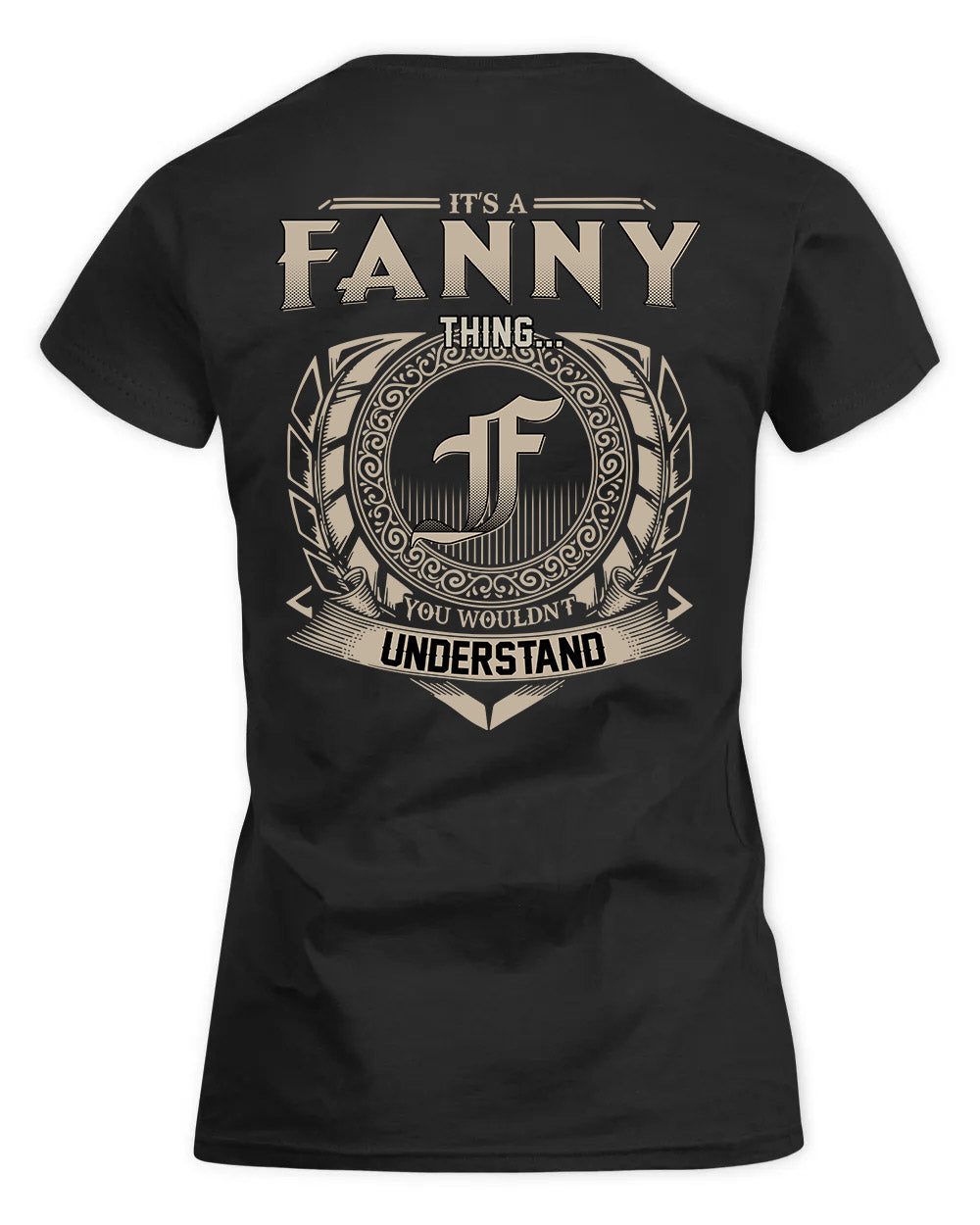 FANNY HH88-K2–Personalized Name Quote Apparel “It’s a/an NAME Thing You Wouldn’t Understand”