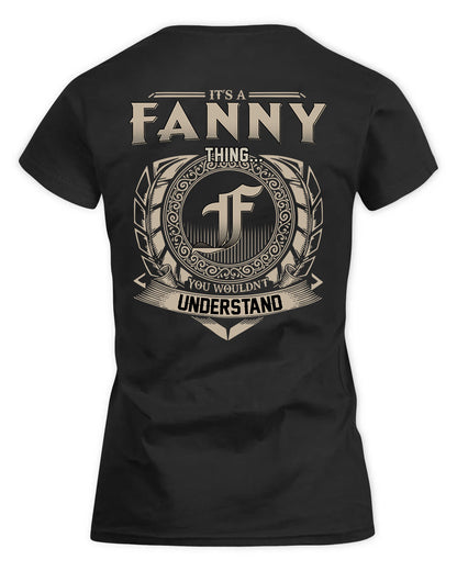 FANNY HH88-K2–Personalized Name Quote Apparel “It’s a/an NAME Thing You Wouldn’t Understand”
