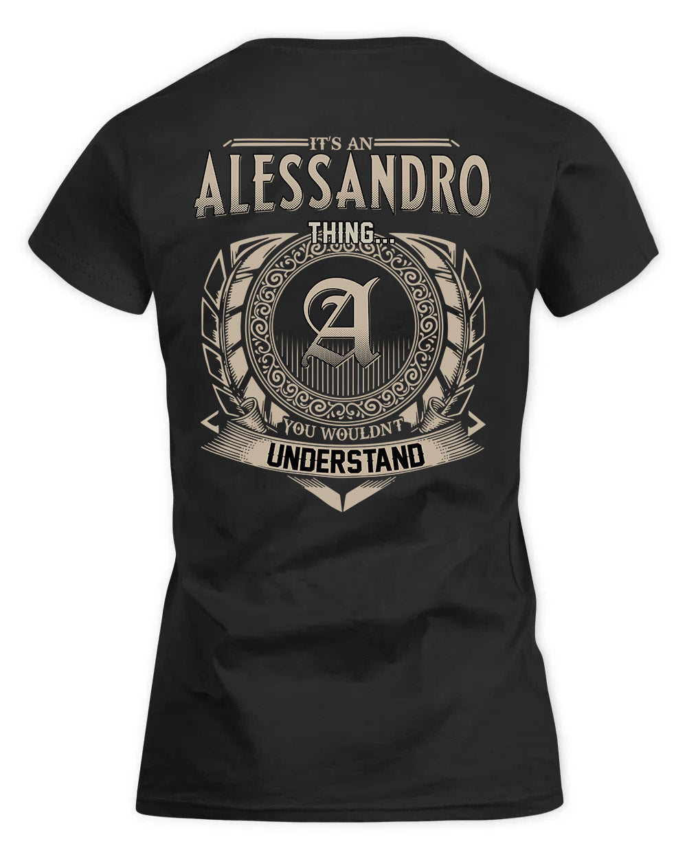 ALESSANDRO HH88-K2–Personalized Name Quote Apparel “It’s a/an NAME Thing You Wouldn’t Understand”
