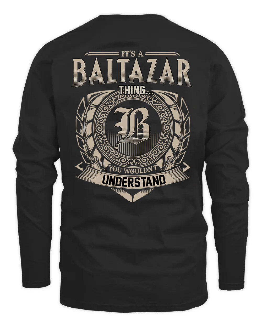 BALTAZAR HH88-K2–Personalized Name Quote Apparel “It’s a/an NAME Thing You Wouldn’t Understand”