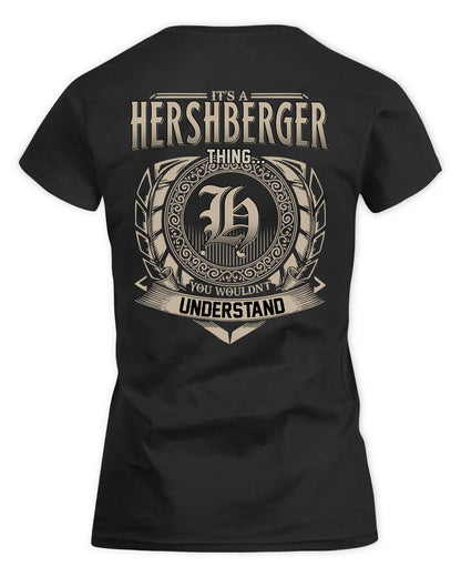 HERSHBERGER HH88-K2–Personalized Name Quote Apparel “It’s a/an NAME Thing You Wouldn’t Understand”