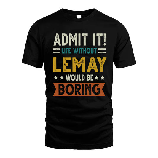 DAWID HH88-K2–Personalized Funny Quote Apparel “Life Without NAME Would Be Boring”