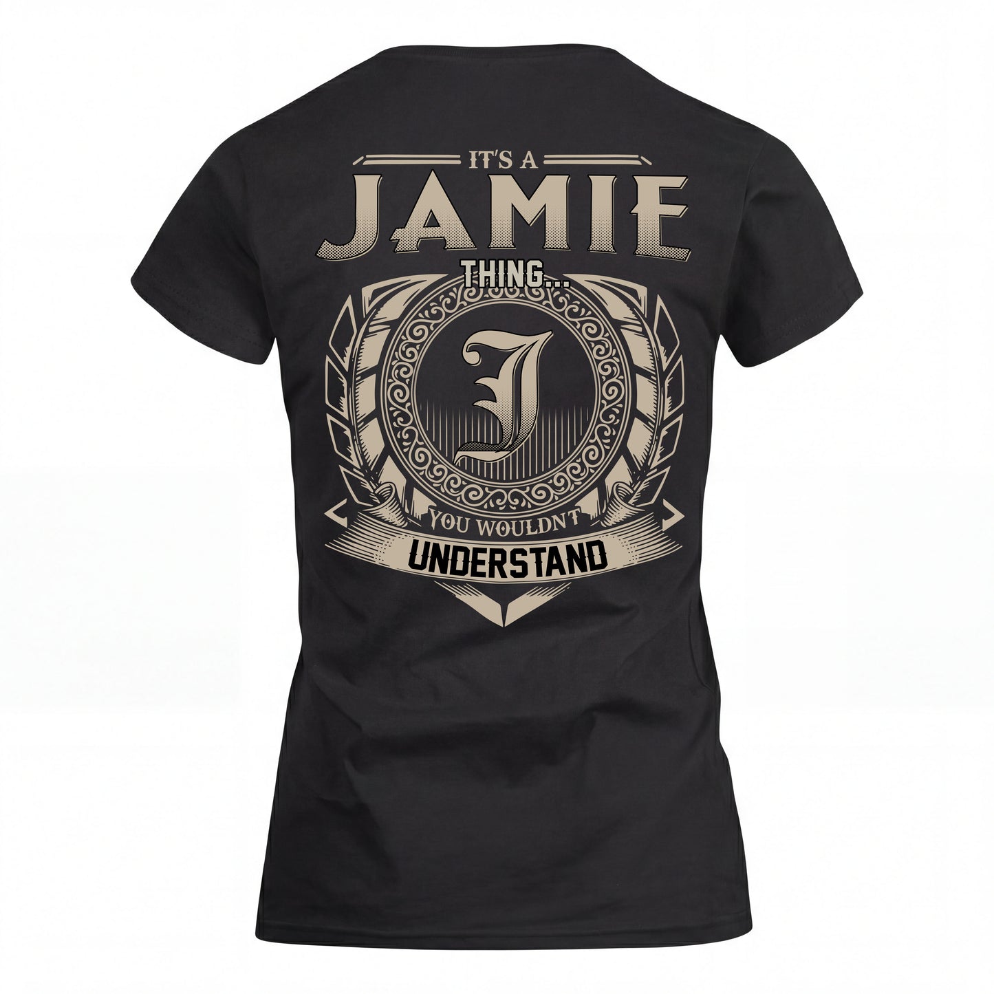 JAMIE HH88-K2–Personalized Name Quote Apparel “It’s an NAME Thing You Wouldn’t Understand”